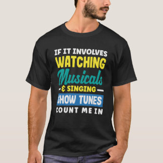 Camiseta Assistindo Musicais Cantando Showunes Amante de Mú