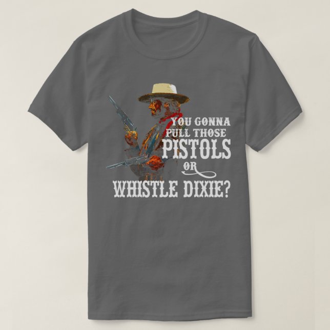 Camiseta Assobiar Dixie do OUTLAW JOSEY WALES (Frente do Design)
