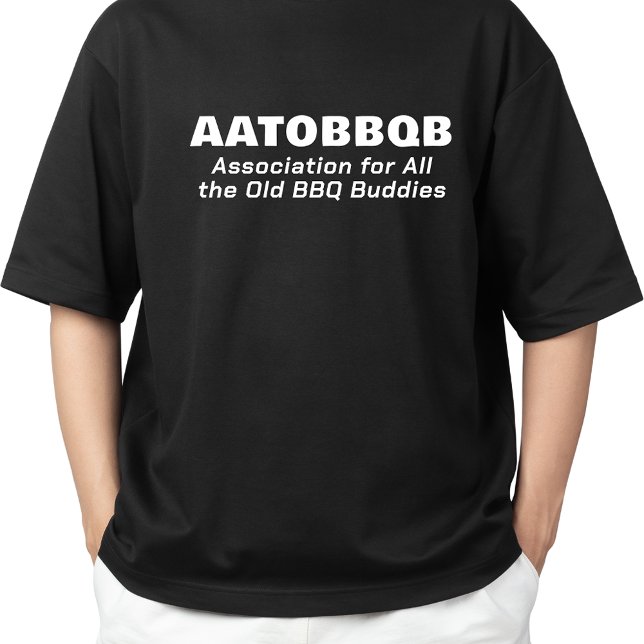 Camiseta Associação para todos os velhos amigos do CHURRASC (Criador carregado)