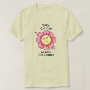 Camiseta Assuma o risco ou o Perder da inspiração de oportu