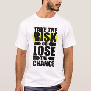 Camiseta Assuma o risco ou Perder da oportunidade" Whi moti