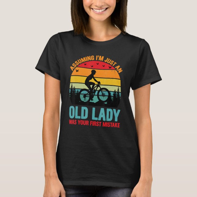 Camiseta Assuming I'm Just An Old Lady Was Your First Mista (Frente)