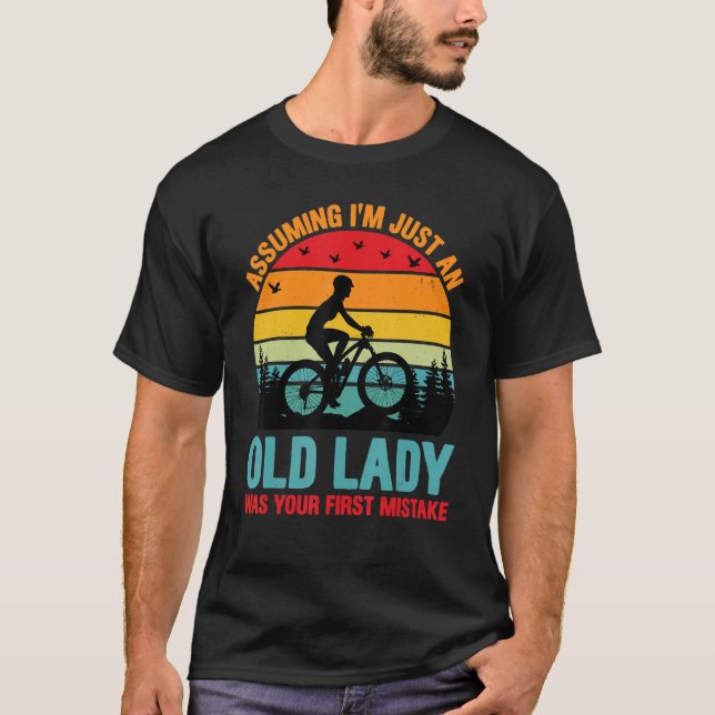 Camiseta Assuming I'm Just An Old Lady Was Your First Mista (Frente)