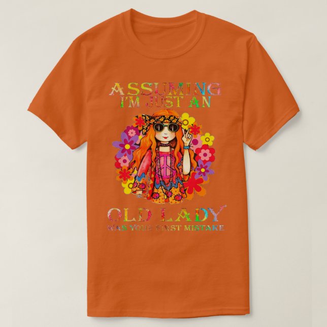 Camiseta Assuming Im just an old lady was your first mistak (Frente do Design)
