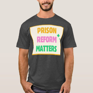 Camiseta Assuntos de Reforma Penitenciária