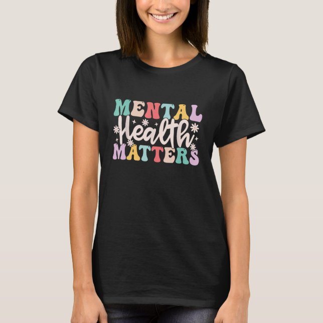 Camiseta Assuntos De Saúde Mental Acabam Com O Estigma (Frente)