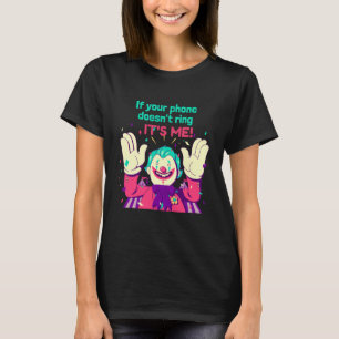 Camiseta Assustador Palhaço sarcástico Calling Problemas
