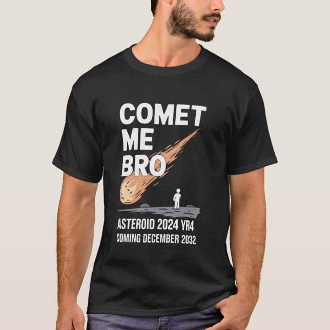 Camiseta Asteróide 2024 YR4, Cometa Me Bro, Vindo 12.22.32, (Frente)