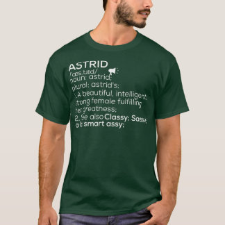 Camiseta Astrid Name Astrid Definition Astrid Female Name A