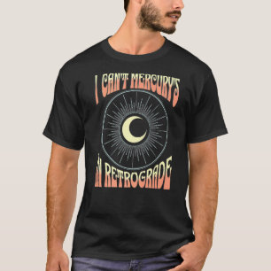 Camiseta Astrologia não pode ser retrógrada Mercu do Mercúr