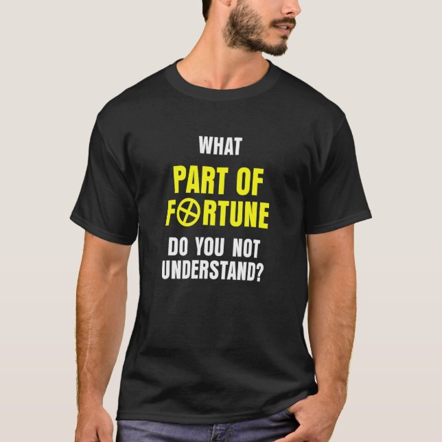 Camiseta Astrologia Que Parte Da Fortuna Você Não Encontra (Frente)