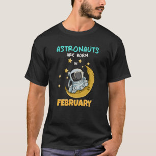 Camiseta Astronaut Space Galaxy Birthday Bday Born In Febru