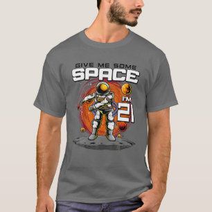 Camiseta Astronauta aniversário de 21 anos dá-me algum espa