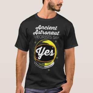 Camiseta Astronauta Engraçado Diz Teoria Antigo Teórico Sim