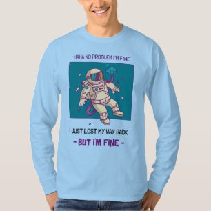 Camiseta Astronauta Engraçado Perdido no Espaço Estou bem