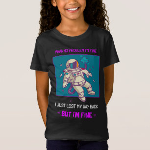 Camiseta Astronauta Engraçado Perdido no Espaço Estou bem