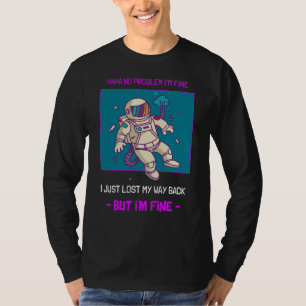 Camiseta Astronauta Engraçado Perdido no Espaço Estou bem