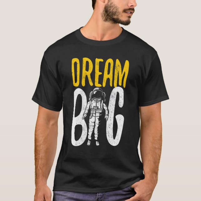 Camiseta astronauta espacial Dream Big (Frente)