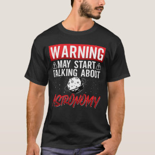 Camiseta Astronomia Advertência Pode Iniciar Estrelas Espaç