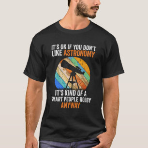 Camiseta Astronomia do passatempo Smart Pessoas - Astrônomo
