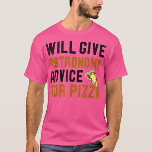 Camiseta Astronomia E Pizza Lover Darão Conselhos Para Pizz
