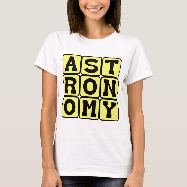 Camiseta Astronomia, Estudo do Espaço Exterior (Frente)