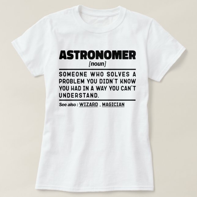 Camiseta Astrônomo Noun Definition Scientist Engraçado Sayi (Frente do Design)
