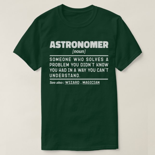 Camiseta Astrônomo Noun Definition Scientist Engraçado Sayi (Frente do Design)