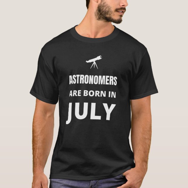 Camiseta Astrônomos estão nasceres em julho (Frente)