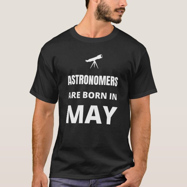 Camiseta Astrônomos estão nasceres em maio (Frente)