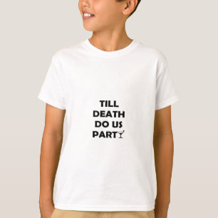 Camiseta Até a morte do nosso partido Clássico e Design bás