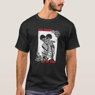 Camiseta Até a morte nos separamos de Casal esquelético de 