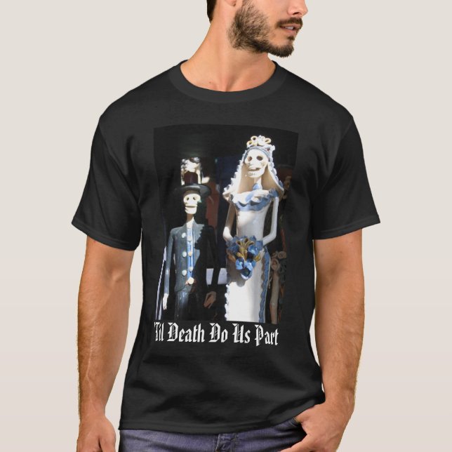 Camiseta 'Até a morte nos separe (Frente)