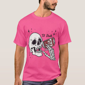 Camiseta "Até A Morte Que Bebemos — Espiando A Vida Uma Gra