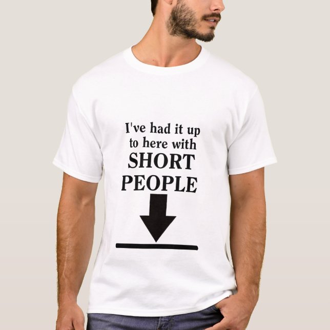 Camiseta Até aqui com pessoas curtas do humor engraçado da (Frente)