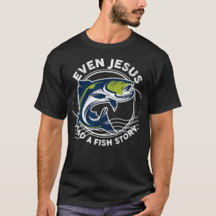 Camiseta Até Jesus Tinha Uma Estória De Peixe A Camiar En