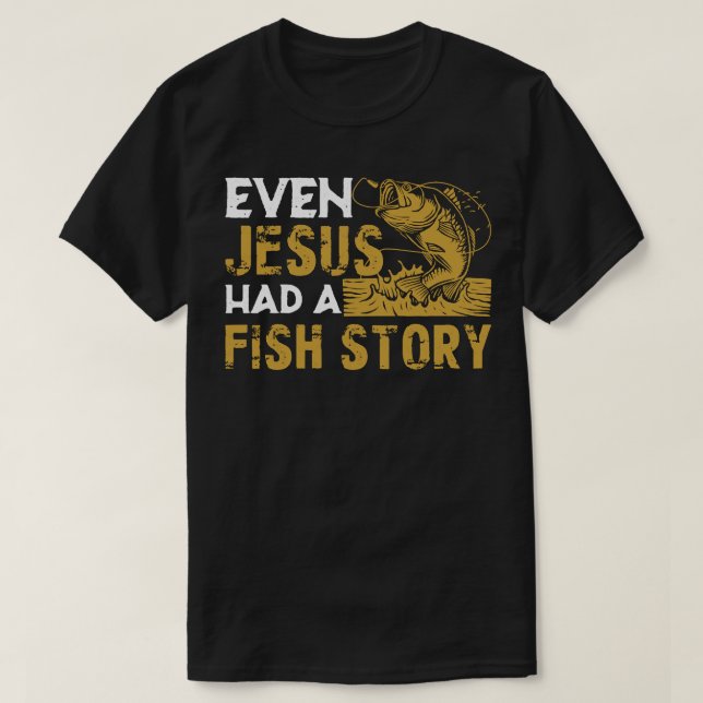 Camiseta Até Jesus Tinha Uma Estória De Peixes Entusiasta G (Frente do Design)