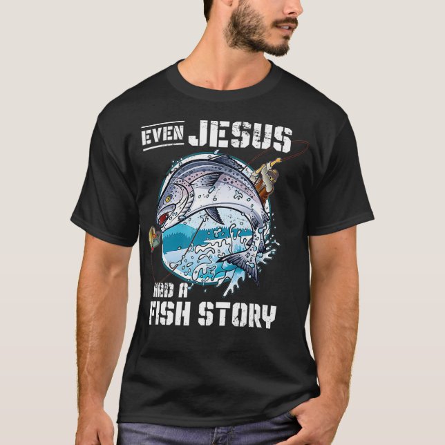 Camiseta Até Jesus Tinha Uma História De Peixe Jesus _1  (Frente)