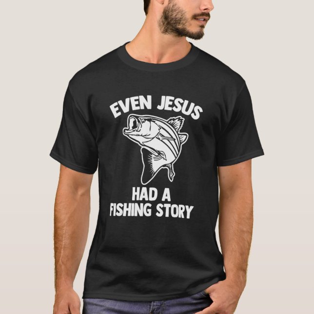 Camiseta Até Jesus Tinha Uma História de Pesca - F (Frente)