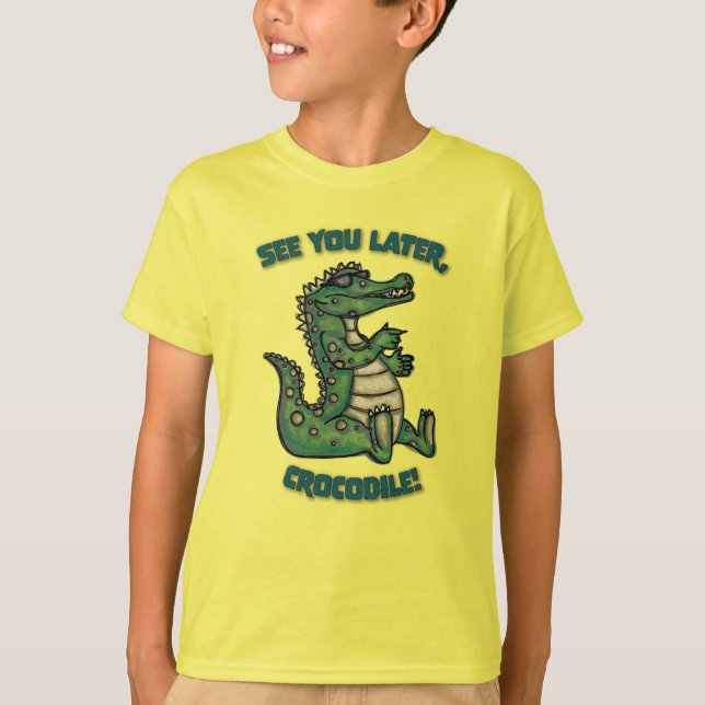Camiseta Até logo, Crocodilo! (Frente)