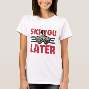 Camiseta Até Mais Tarde Esquiador Divertido Snowboarder Leg