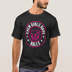 Camiseta Até Meninas Têm Bolas Paintballer Paintball