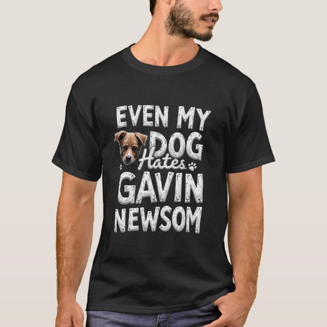 Camiseta "Até Meu Cachorro Odeia Gavin Newsom", Declaração  (Frente)
