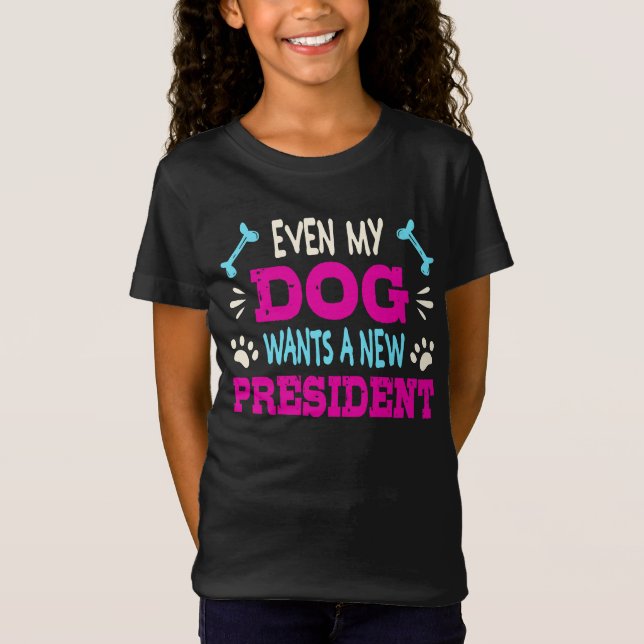 Camiseta Até o meu cão quer um novo presidente (Frente)