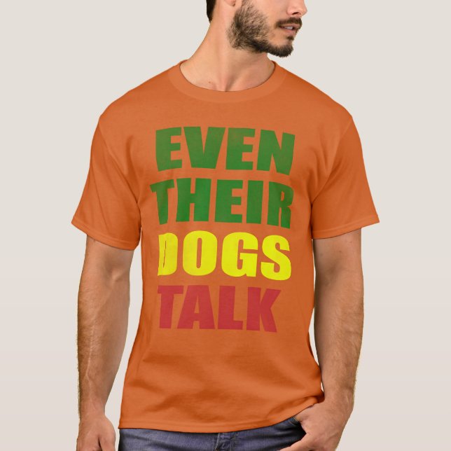 Camiseta Até os cachorros deles falam com amigos (Frente)