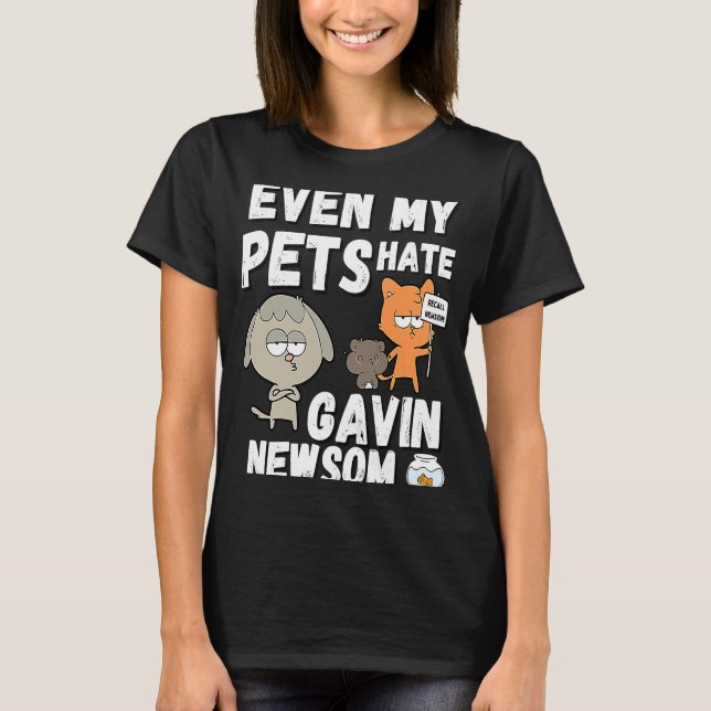 Camiseta Até Os Meus Animais Odeiam Gavin Newsom Recall Gif (Frente)