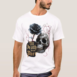 Camiseta Até que a morte nos separe
