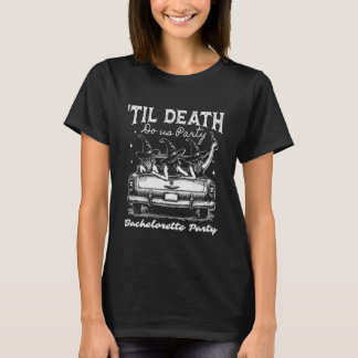 Camiseta Até que a Morte nos Separe Festa de Despedida de S