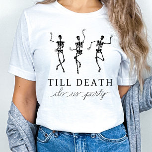 Camiseta Até que a Morte nos Separe Fim de Semana de Soltei
