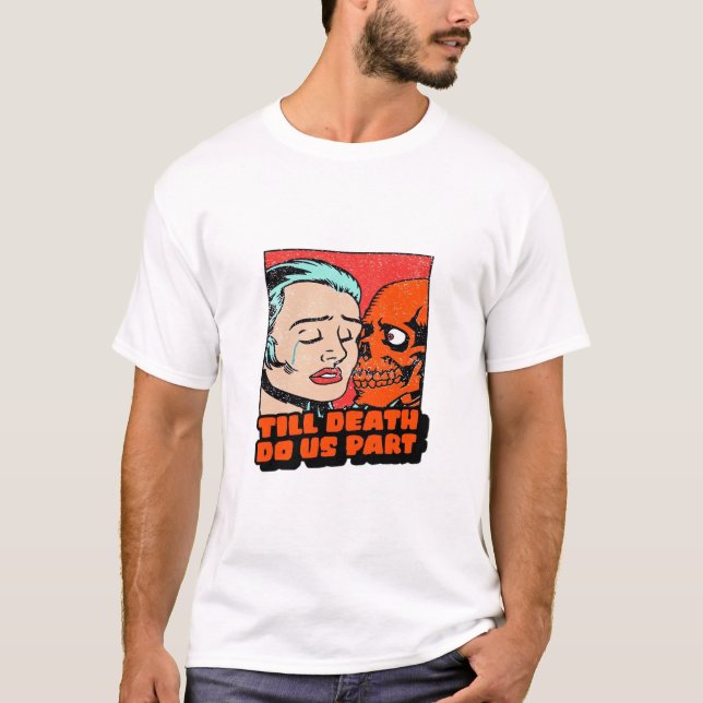 Camiseta Até que a morte nos torne clássicos (Frente)